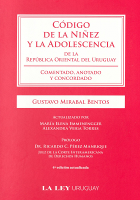 Código de la Niñez y la Adolescencia de la República Oriental del Uruguay : comentado, anotado y concordado