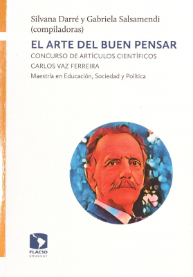 El arte del buen pensar : concurso de artículos científicos Carlos Vaz Ferreira