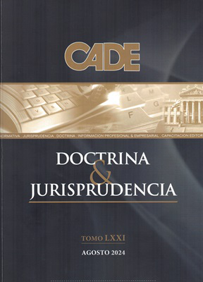 Revista CADE : Doctrina & Jurisprudencia, T.LXXI - Ago. 2024