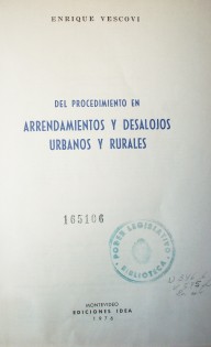 Del procedimiento en arrendamientos y desalojos urbanos y rurales