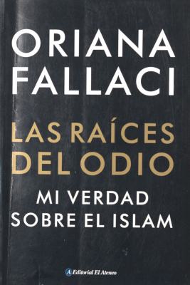 Las raices del odio : mi verdad sobre el Islam