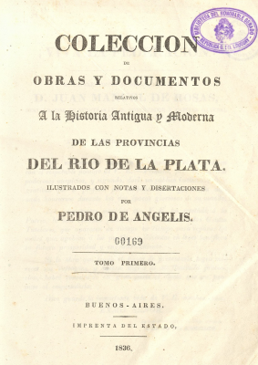 Colección de obras y documentos relativos a la historia antigua y moderna de las provincias del Río de la Plata. v.1