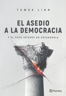 El asedio a la democracia y el poco interés en defenderla