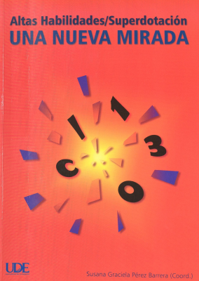 Altas habilidades / superdotación : una nueva mirada