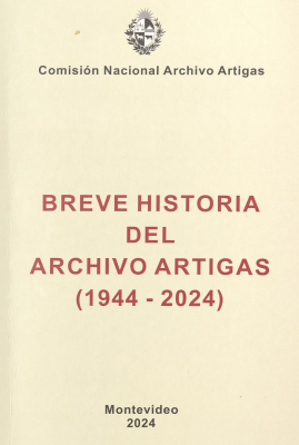 Breve historia del archivo Artigas (1944-2024)