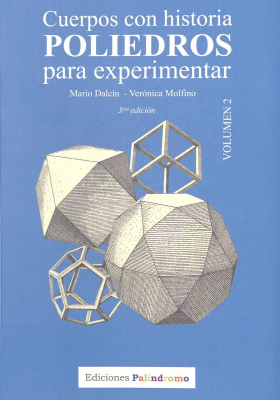 Cuerpos con historia : poliedros para experimentar