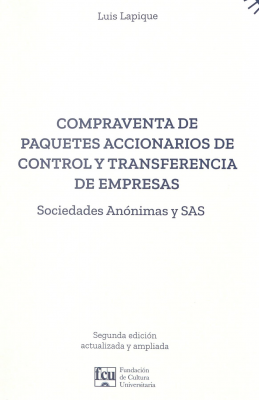 Compraventa de paquetes accionarios de control y transferencia de empresas : sociedades anónimas y SAS