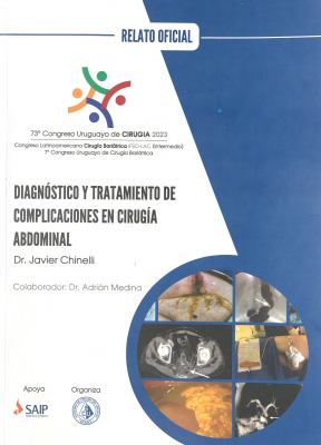 Diagnóstico y tratamiento de complicaciones en cirugía abdominal : 73" Congreso Uruguayo de Cirugía 2023, Congreso Latinoamericano Cirugía Bariátrica IFSO-LAC (Intermedio), 7º Congreso Uruguayo de Cirugía Bariátrica : relato oficial