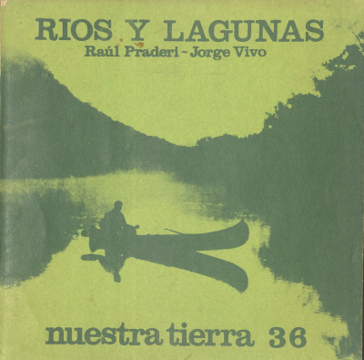 Nuestra tierra. v.36 : Ríos y lagunas