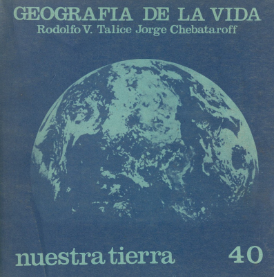 Nuestra tierra. v.40 : Geografía de la vida