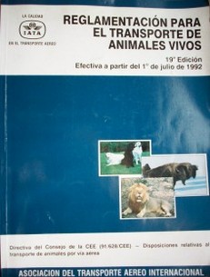 Reglamentación para el transporte de animales vivos : (Resolución IATA 620, anexo "A")