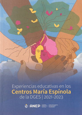 Experiencias educativas en los Centros María Espínola de la DGES / 2021 - 2023