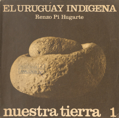 Nuestra tierra. v.1 : El Uruguay indígena