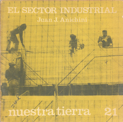 Nuestra tierra. v.21 : El sector industrial