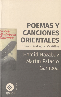 Poemas y canciones orientales / Osiris Rodríguez Castillos