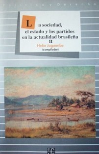 La sociedad, el estado y los partidos en la actualidad brasileña