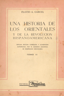 Una historia de los orientales y de la Revolución Hispanoamericana