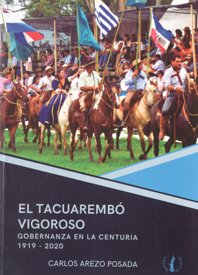 El Tacuarembó Vigoroso : gobernanza en la Centuria 1919 - 2020