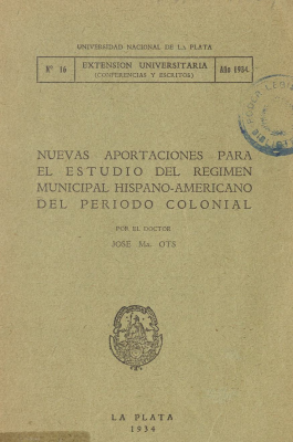 Nuevas aportaciones para el estudio del régimen municipal hispano-americano del período colonial