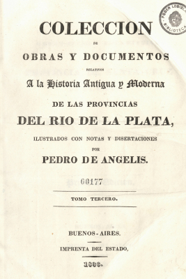 Colección de obras y documentos relativos a la historia antigua y moderna de las provincias del Río de la Plata. v.3