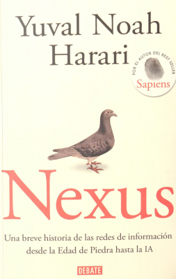 Nexus : Una breve historia de las redes de información desde la Edad de Piedra hasta la IA