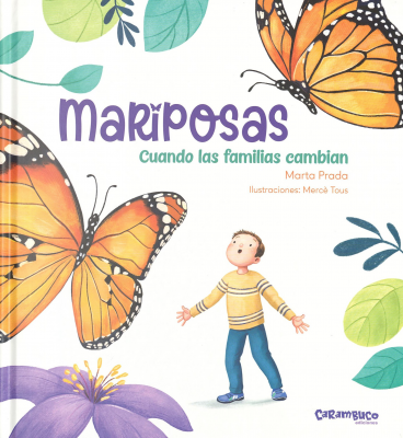 Mariposas : cuando las familias cambian