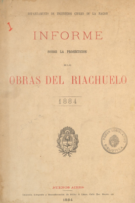 Informe sobre la prosecución de las obras del Riachuelo : 1884