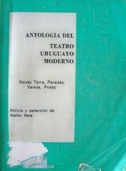 Antología del teatro uruguayo moderno