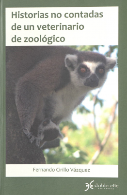 Historias no contadas de un veterinario de zoológico