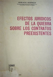 Efectos jurídicos de la quiebra sobre los contratos preexistentes