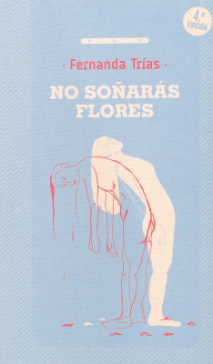 No soñaras flores