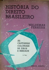 As capitanias coloniais de juro e herdade