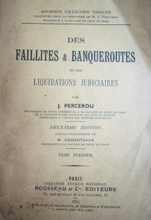 Des faillites et banqueroutes et des liquidations judiciaires