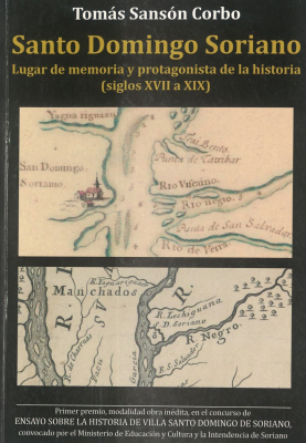 Santo Domingo Soriano : lugar de memoria y protagonista de la historia : (siglos XVII a XIX)