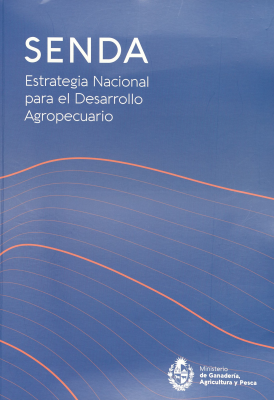 Senda : Estrategia Nacional para el Desarrollo Agropecuario