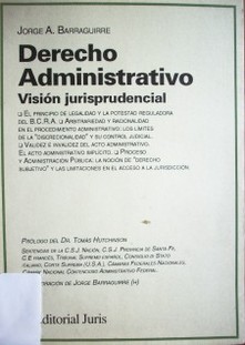 Derecho Administrativo : visión jurisprudencial
