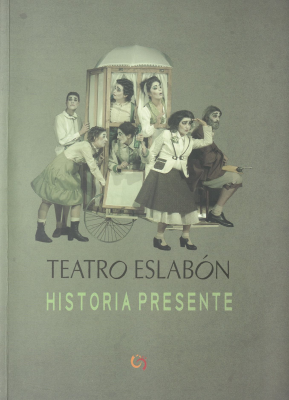 Teatro Eslabón : historia presente