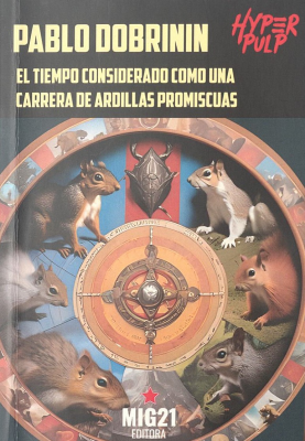El tiempo considerado como una carrera de ardillas promiscuas