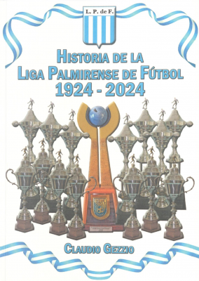 Historia de la Liga Palmirense de Fútbol 1924 - 2024