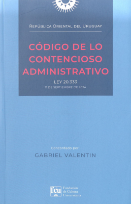 Código de lo Contencioso Administrativo : Ley 20.333, de 11 de septiembre de 2024 vigente a partir del 24 de diciembre de 2024