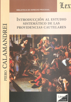 Introducción al estudio sistemático de las providencias cautelares