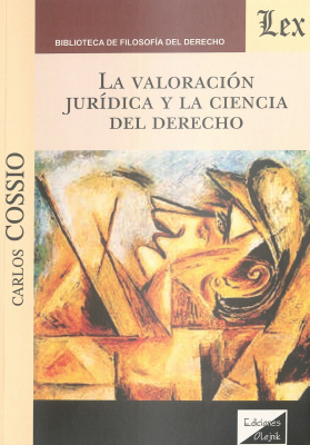 La valoración jurídica y la ciencia del derecho