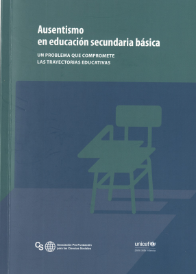 Ausentismo en educación secundaria básica : un problema que compromete las trayectorias educativas