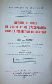 Notions et roles de l'offre et de l'acceptation dans la formation du contrat