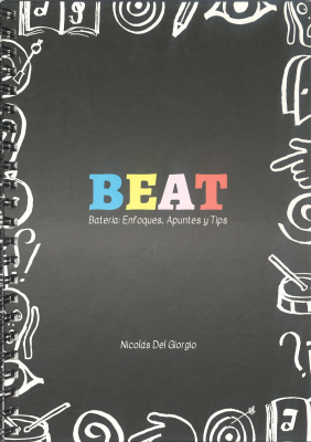 Beat : batería : enfoques, apuntes y tips