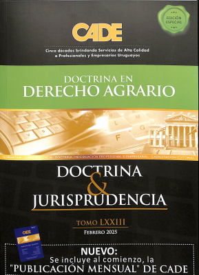 Revista CADE : Doctrina & Jurisprudencia, T.LXXIII [Ed. esp] - Feb. 2025 - Doctrina en Derecho Agrario