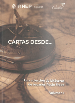 Cartas desde... : una colección de bitácoras de becarios Paulo Freire