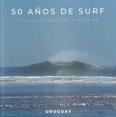 50 años de surf : cincuenta años de historias