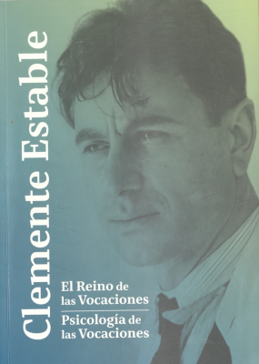 El Reino de las vocaciones ; Psicología de las vocaciones