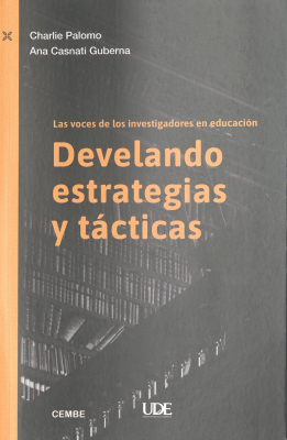 Las voces de los investigadores en educación : develando estrategias y tácticas